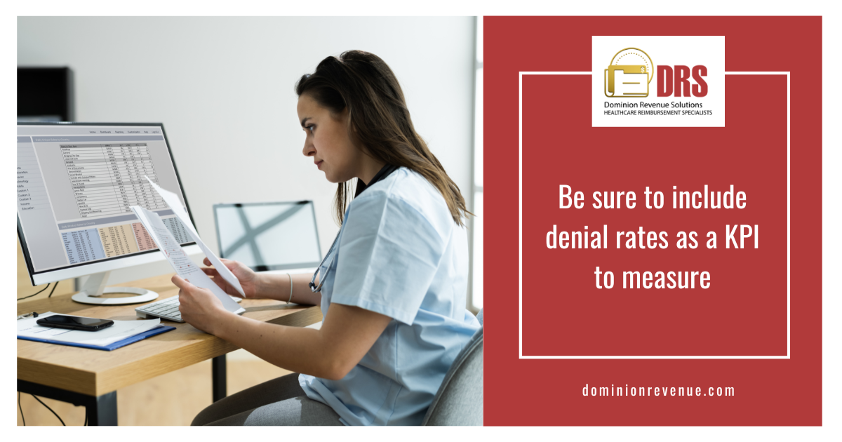 Denial rate is a crucial KPI Dominion Revenue Solutions, LLC